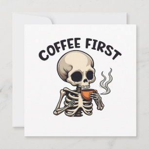 Cartes Pour Fêtes Annuelles Café d'abord squelette Halloween épouvantable café