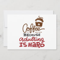 Café Parce Que L'Adulte Est Dur