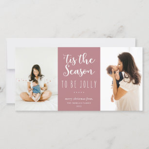 Cartes Pour Fêtes Annuelles 'C'Est La Saison D'Être Jolly Festive Rose Photo