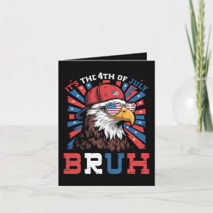 Cartes Pour Fêtes Annuelles C'est le 4 juillet Bruh Aigle américain Patriote