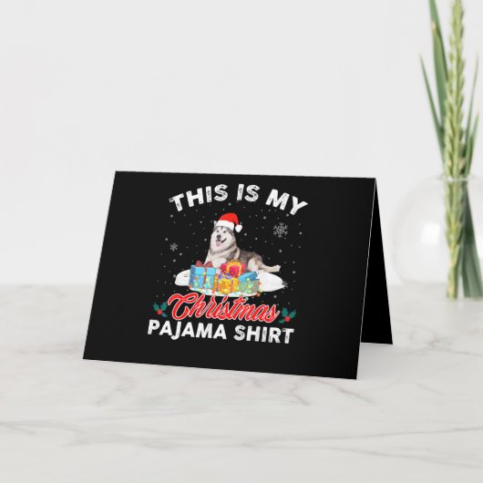 Cartes Pour Fêtes Annuelles C'Est Mon Pajama De Noël Sibérie Husky Dog Maman (Devant)