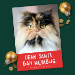 Cartes Pour Fêtes Annuelles Cher Père Noël Bah Humbug Funny Pet Photo<br><div class="desc">Ce carte photo de vacances pour animaux de compagnie drôle présente le salut "Cher Père Noël, Bah Humbug" avec une photo presque carré. Les couleurs sont rouges et blanches mais peuvent être changées en n'importe quelle couleur ou votre choix (même l'accueil). C'est le design parfait pour tous les amoureux des...</div>