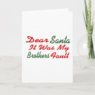 Cartes Pour Fêtes Annuelles Cher Père Noël, C'Était Ma Faute Frère