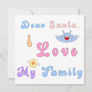 Cartes Pour Fêtes Annuelles Cher Père Noël, j'aime ma famille   Noël mignon