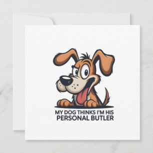 Cartes Pour Fêtes Annuelles Citation drôle de chien majordome de dessin animé