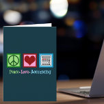 Cartes Pour Fêtes Annuelles Comptabilité de l'amour pour la paix<br><div class="desc">Un joli cadeau de Noël comptable avec un signe de paix,  un coeur et une calculatrice. Peace Love Accounting présente pour un CPA.</div>