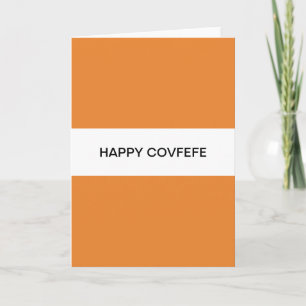 Cartes Pour Fêtes Annuelles covfefe heureux