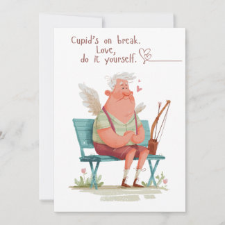 Cartes Pour Fêtes Annuelles Cupid’s on break. Love, do it yourself.