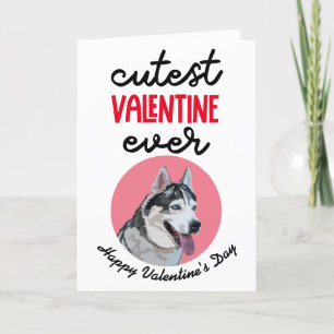 Cartes Pour Fêtes Annuelles Cutest Valentine Ever ..carte de votre Husky