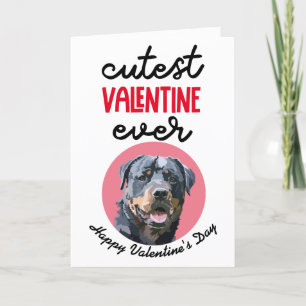 Cartes Pour Fêtes Annuelles Cutest Valentine Ever ..carte de votre Rottweiler