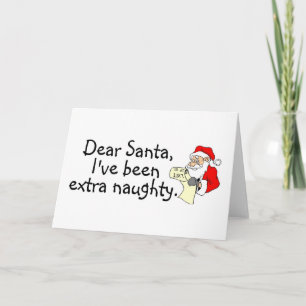 Cartes Pour Fêtes Annuelles Dear Santa Ive Been Extra Naughty