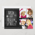 Cartes Pour Fêtes Annuelles Deck the Halls Chalkboard Photo Noël<br><div class="desc">Le thème de Noël de Chalkboard, amusant et tendance, dit Deck the Halls with Boughs of Holly. Cette carte de vacances moderne a trois zones photo prêtes pour vos photos téléchargées. Customisez le nom et le texte de la date pour une touche personnelle. Le dos de la carte a un...</div>