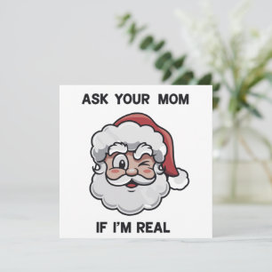 Cartes Pour Fêtes Annuelles Demande à ta mère si je suis le vrai Père Noël Xma