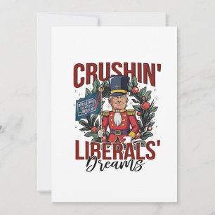 Cartes Pour Fêtes Annuelles Des libéraux écrasants rêvent de Trump Nutcracker
