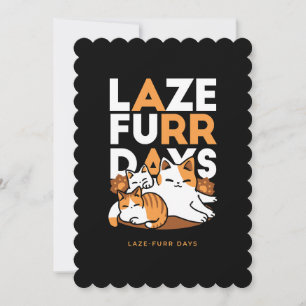 Cartes Pour Fêtes Annuelles Détendez-vous Art Chat - 'Laze Furr Days' pour les