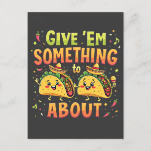 Cartes Pour Fêtes Annuelles Donnez à Em quelque chose à Taco à propos de Cinco