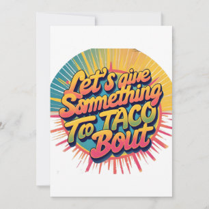 Cartes Pour Fêtes Annuelles Donnons à Em quelque chose à Taco 'Bout