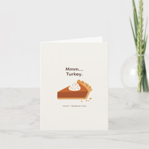 Cartes Pour Fêtes Annuelles Drôle de Witty Mmm Dinde Tarte à la citrouille Act
