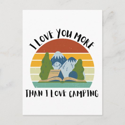 Cartes Pour Fêtes Annuelles Drôle Je T'Aime Plus Que J'Aime Le Camping (Devant)