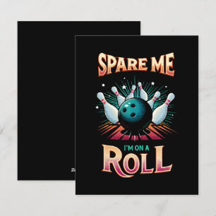 Cartes Pour Fêtes Annuelles Épargnez-Moi Je suis sur un Roll - Bowling