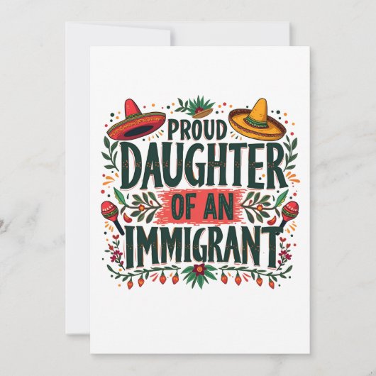 Cartes Pour Fêtes Annuelles Fier fille d'un immigrant mexicain (Devant)