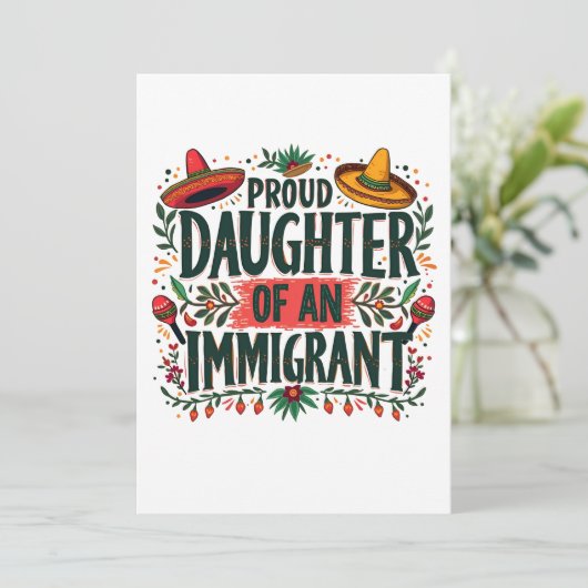 Cartes Pour Fêtes Annuelles Fier fille d'un immigrant mexicain (Debout devant)