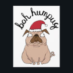 Cartes Pour Fêtes Annuelles Funny Bah Humpug Santa Pug Christmas Postcard<br><div class="desc">Spread Christmas joy with this lovable grumpy guy.</div>