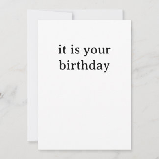 Cartes Pour Fêtes Annuelles Funny Birthday Card - It is your Birthday