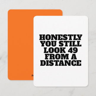 Cartes Pour Fêtes Annuelles Funny Birthday Card You Still Look49 From Distance