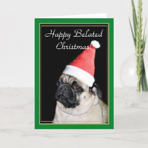 Cartes Pour Fêtes Annuelles Happy Belated Christmas Pug greeting card