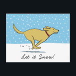 Cartes Pour Fêtes Annuelles Happy Dog Christmas | Winter Holiday | Let it Snow<br><div class="desc">A happy yellow dog running through the winter snow with the title "LET IT SNOW!" A perfect holiday postcard for pet services to customize and send to customers, friends and clients. Great for veterinarians, pet sitters and dog walkers. A fun Christmas postcard for anyone who loves a yellow Labrador Retriever....</div>