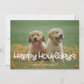 Cartes Pour Fêtes Annuelles Happy Howlidays Funny mignon chien photo (Devant)