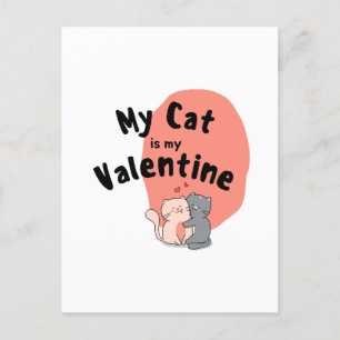 Cartes Pour Fêtes Annuelles Heureuse Sainte-Valentin - Mon Chat Est Ma Saint V