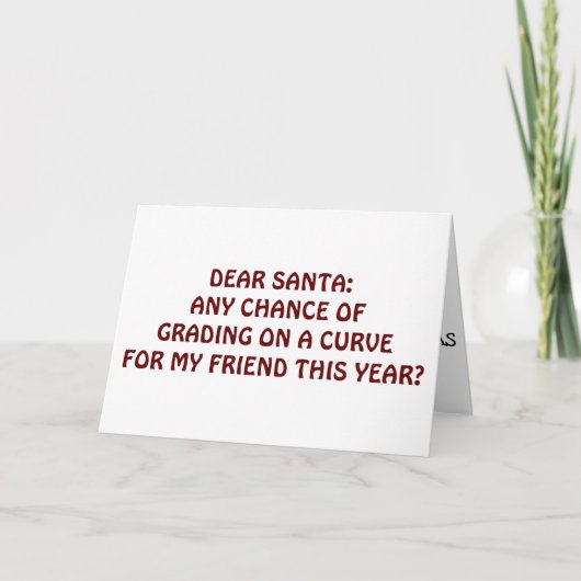 CARTES POUR FÊTES ANNUELLES HUMOUR D'ENSEIGNANT À NOËL-PÈRE NOËL GRADE SUR CUR (Devant)
