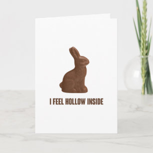 Cartes Pour Fêtes Annuelles I Feel Hollow Inside Chocolate Easter Bunny