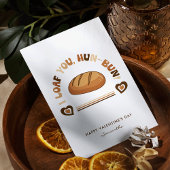 Cartes Pour Fêtes Annuelles I Loaf You Hun-Bun Baker Pun Funny Valentine's