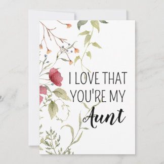 Cartes Pour Fêtes Annuelles I Love That You’re My Aunt – Floral