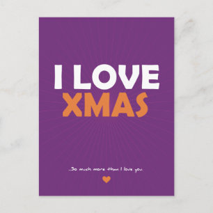 Cartes Pour Fêtes Annuelles I Love Xmas - tellement plus que je ne vous aime