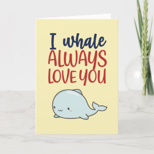 Cartes Pour Fêtes Annuelles I Whale Always Love You Cute Funny Valentine's Day