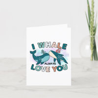 I Whale Always Love You Valentine's Day