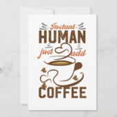 Cartes Pour Fêtes Annuelles Instant Human Just Add Coffee - Drôle café citatio (Devant)