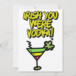 Cartes Pour Fêtes Annuelles IRLANDAIS Vous étiez Vodka Drôle St Patricks Day M