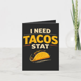 Cartes Pour Fêtes Annuelles J'ai besoin de tacos immédiatement