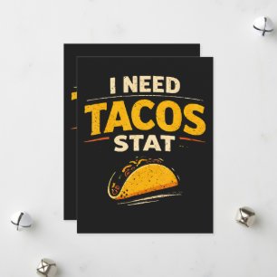 Cartes Pour Fêtes Annuelles J'ai besoin de tacos stat