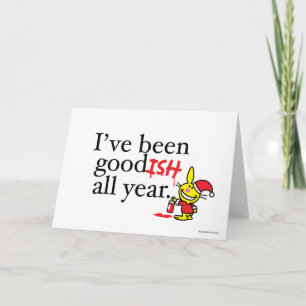 Cartes Pour Fêtes Annuelles J'ai été goodish toute l'année