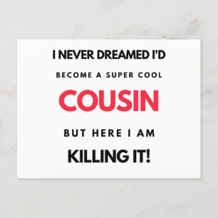 Cartes Pour Fêtes Annuelles Je n'ai jamais rêvé que je deviendrais un cousin s