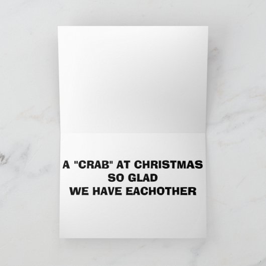 CARTES POUR FÊTES ANNUELLES JE SERAIS UN "CRABE" SANS "VOUS" À NOËL (Intérieur)