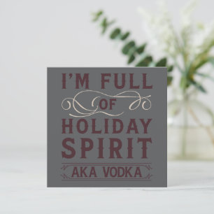 Cartes Pour Fêtes Annuelles Je suis plein d'esprit de fête AKA Boisson de Noël