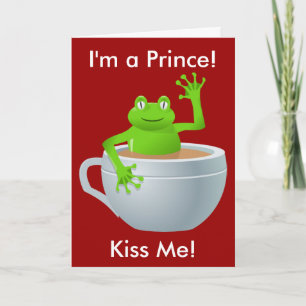 Cartes Pour Fêtes Annuelles Je suis une grenouille à Prince en Coupe de Thé Sa