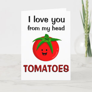 Cartes Pour Fêtes Annuelles Je T'Aime Depuis Mes Tomates De Tête